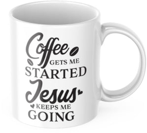 Tasse mit Spruch "Coffee gets me started, Jesus keeps me going" Kirche Kaffee Büro
